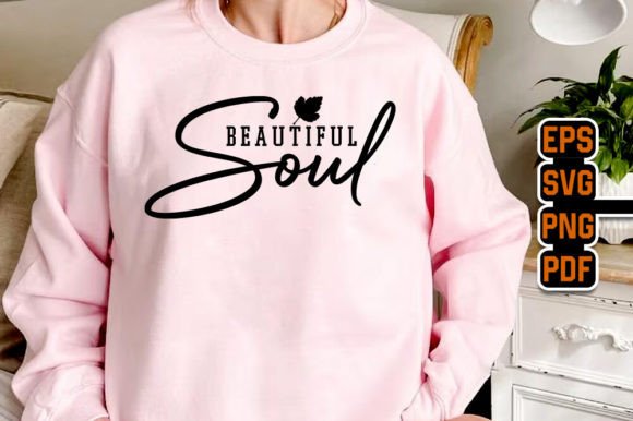 Beautiful Soul - Women T-Shirt Design