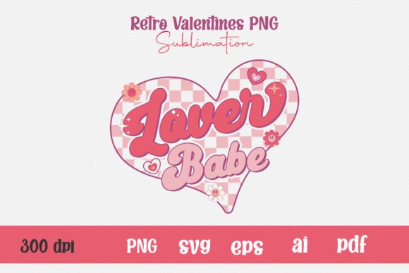 Lover Babe Retro Valentine Sublimation