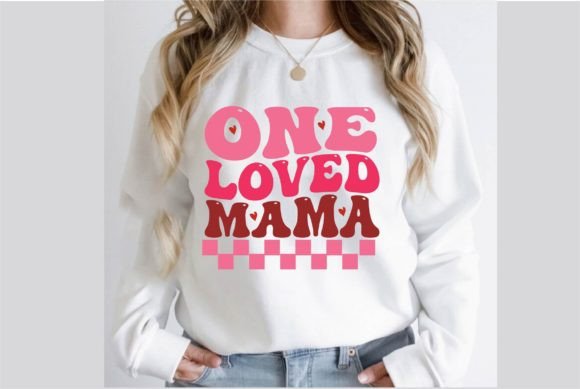 One Loved Mama Valentine Retro Design