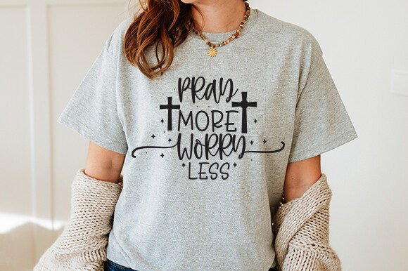 Pray More Worry Less