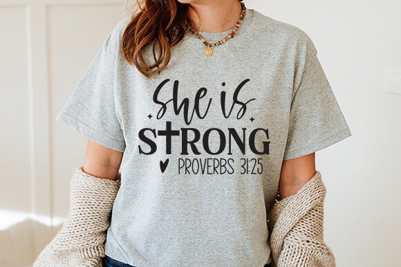 She is Strong Proverbs 31 25